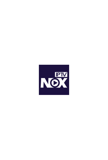 Iron IPTV & Nox IPTV – Meilleur service IPTV Android, Smart TV & M3U
