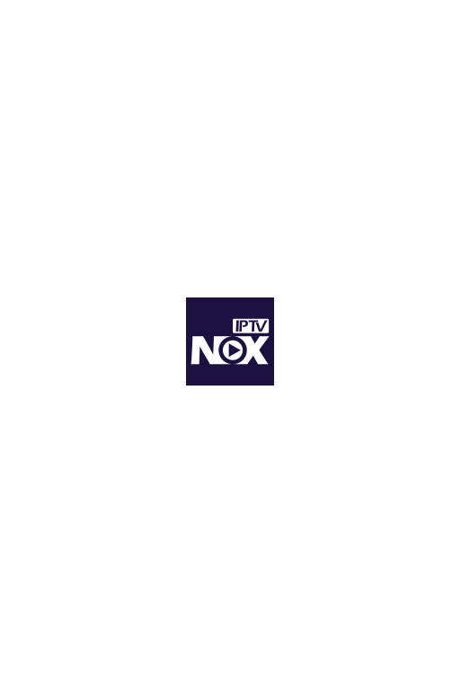 Iron IPTV & Nox IPTV – Meilleur service IPTV Android, Smart TV & M3U
